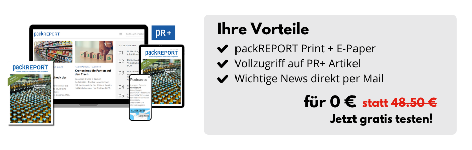 packREPORT Print + Digital 3 Monate testen Ihre Vorteile: packREPORT Print + E-Paper, Vollzugriff auf PR+ Artikel und Wichtige News direkt per Mail. Für 0 Euro statt 48.50 Euro. Jetzt gratis testen!