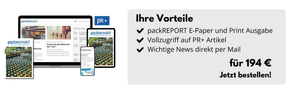 packREPORT Print + Digital Abo: Ihre Vorteile: packREPORT E-Paper und Print Ausgabe, Vollzugriff auf PR+ Artikel und Wichtige News direkt per Mail. Für 194 Euro. Jetzt bestellen!